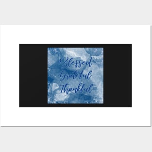 Blessed Grateful Thankful - Pretty Blue Gratitude Design Posters and Art
